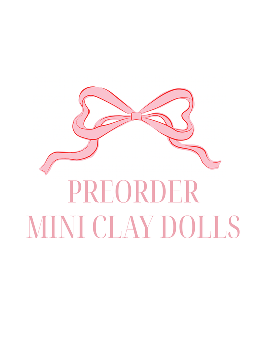 Preorder Mini Clay Dolls